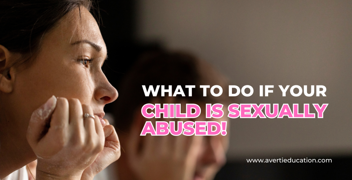 What to do if your child is sexually abused